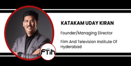 Interview Katakam Uday Karan Founder Managing Director at Film And Television Institute Of Hyderabad